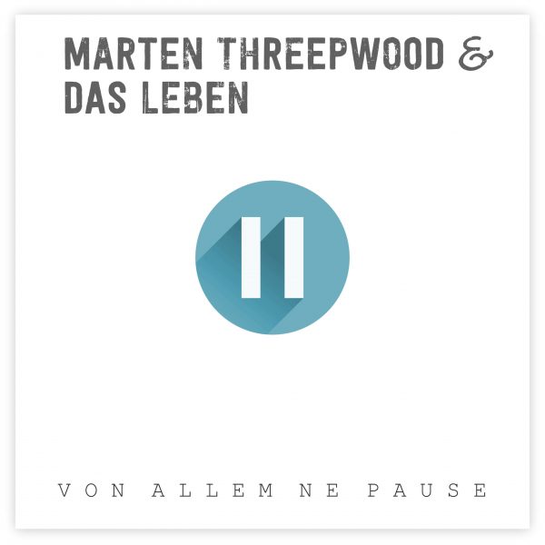 Marten Threepwood & Das Leben - Von allem ne Pause
